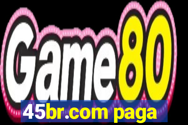 45br.com paga